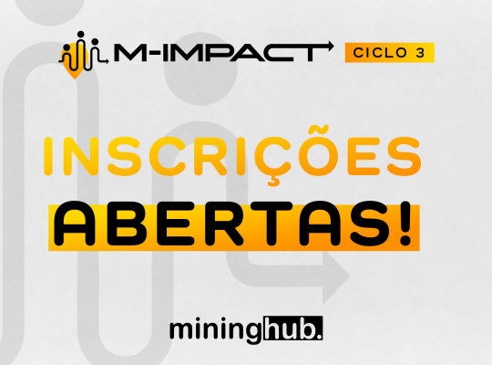 Mining Hub lança o ciclo 3 do M-Impact: confira os desafios e inscreva-se!